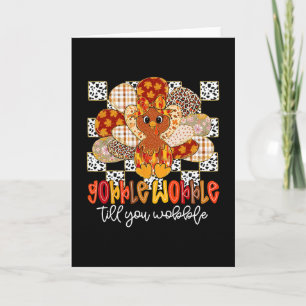 Gobble Til You Wobble Funny Thanksgiving Turkey Da Card