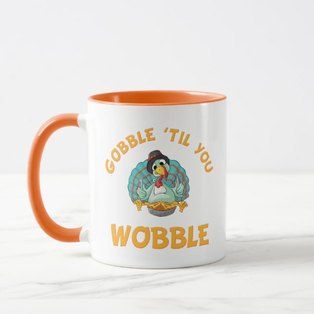 Gobble Til You Wobble Funny Turkey Thanksgiving Mug (Left)