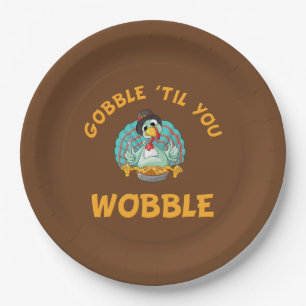 Gobble Til You Wobble Funny Turkey Thanksgiving Paper Plate