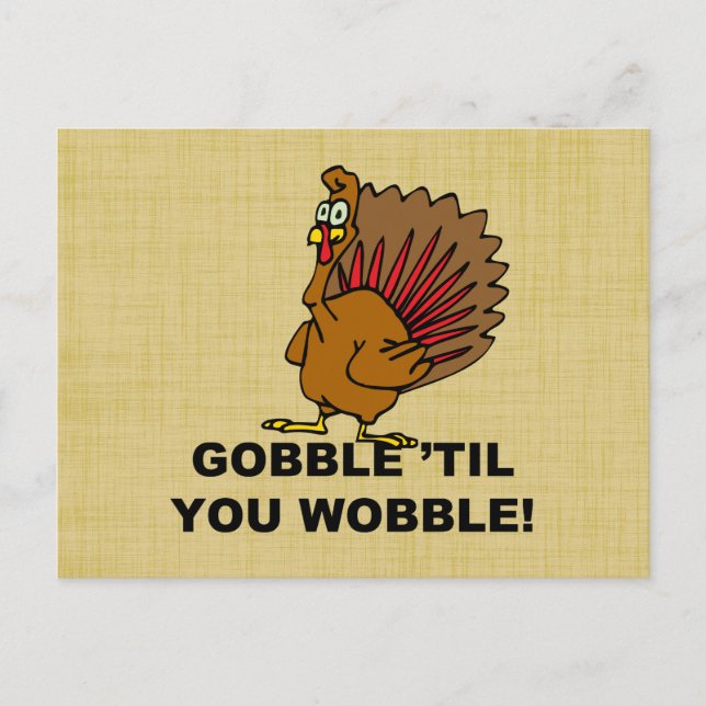Gobble Til You Wobble Postcard (Front)