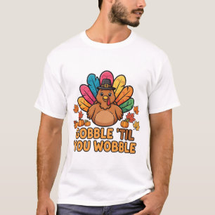 Gobble Til You Wobble Shirt Funny Thanksgiving