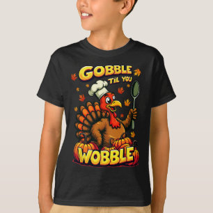 Gobble Til You Wobble Thanksgiving Matching Funny  T-Shirt