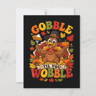 Gobble Til You Wobble Thanksgiving Turkey Thank You Card