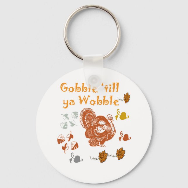 GOBBLE TILL YA WOBBLE PATTERN 2 KEYCHAIN (Front)