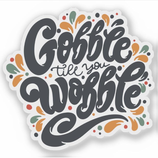 Gobble Till You Wobble (Front)