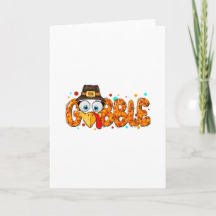 Gobble Till You Wobble Cool Turkey Thanksgiving Go Card