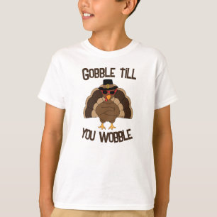 Gobble till you wobble cool turkey Thanksgiving T-Shirt