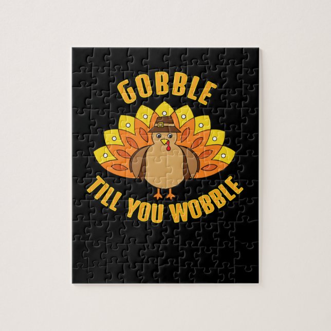 Gobble Till You Wobble Funny Thanksgiving Jigsaw Puzzle (Vertical)