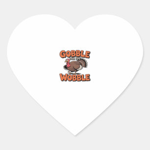 Gobble Till You Wobble – Funny Turkey Cartoon Clas Heart Sticker