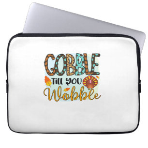 Gobble Till you Wobble Graphic Shirt Thanksgiving  Laptop Sleeve