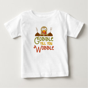 Gobble Till You Wobble Infant T-shirt