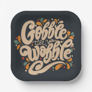 Gobble Till You Wobble Paper Plate