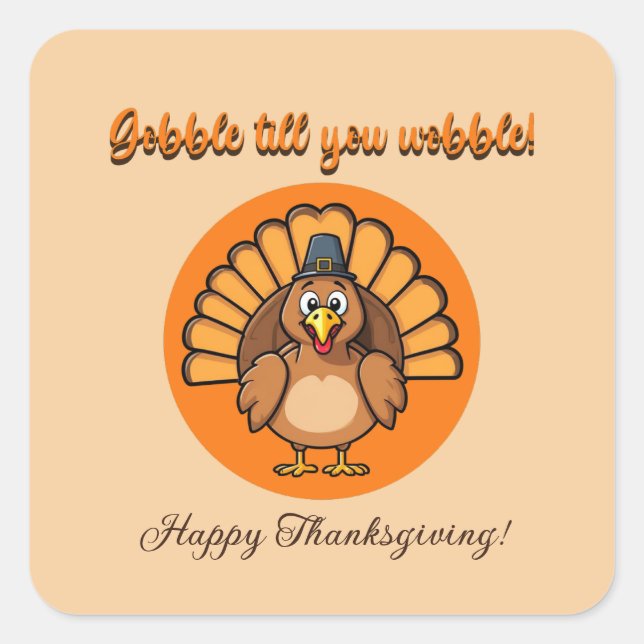Gobble Till You Wobble Square Sticker (Front)
