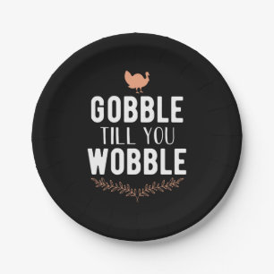 Gobble Till You Wobble Thanksgiving Paper Plates