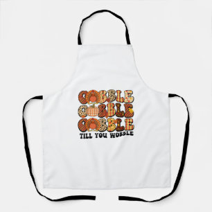 Gobble Till You Wobble Turkey Funny Thanksgiving Apron