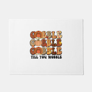 Gobble Till You Wobble Turkey Funny Thanksgiving Doormat