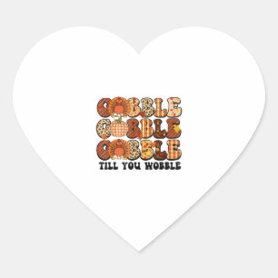 Gobble Till You Wobble Turkey Funny Thanksgiving  Heart Sticker