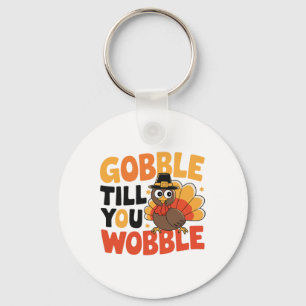 Gobble Till You Wobble Turkey Thanksgiving Costume Keychain