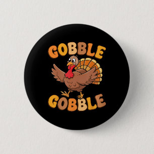 Gobble Turkey Day Thanksgiving Family Turkey Trot 2 Inch Round Button