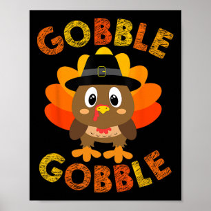 Gobble Turkey Little Boys Girls Kids Thanksgiving  Poster
