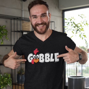 Gobble Turkey Thanksgiving Gift T-Shirt