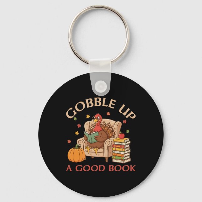 Gobble Up A Good Book Turkey Reading Book Thanksgi Keychain (Front)