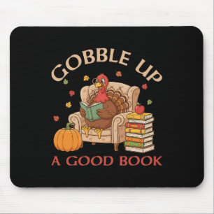 Gobble Up A Good Book Turkey Reading Book Thanksgi Mouse Pad