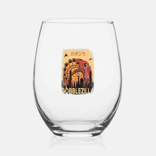 Gobblezilla Turkey Thanksgiving _1 Stemless Wine Glass (Front)