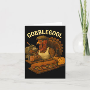 Gobbol Turkey Baker Thanksgiving  Card