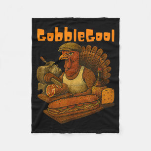 Gobbol Turkey Day Thanksgiving Funny Gobble Thankf Fleece Blanket
