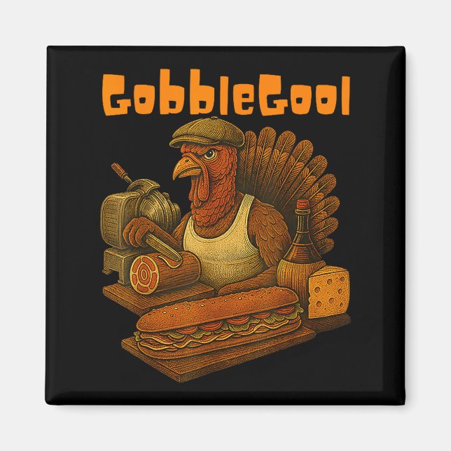 Gobbol Turkey Day Thanksgiving Funny Gobble Thankf Magnet (Front)