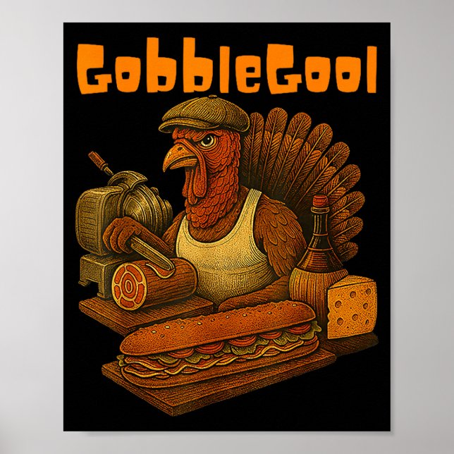 Gobbol Turkey Day Thanksgiving Funny Gobble Thankf Poster (Front)