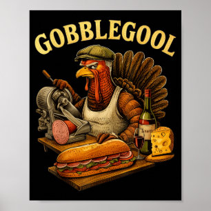 Gobbol Turkey Thanksgiving  Poster