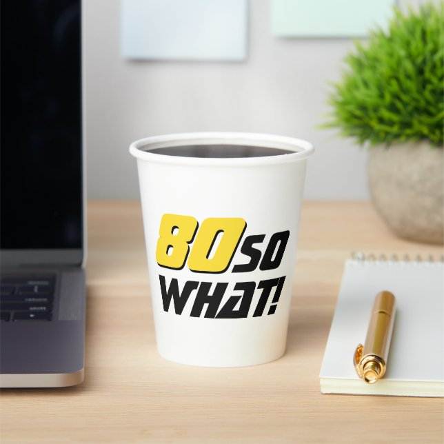 Gobelets En Papier 80 Alors, quelle citation amusante 80e anniversair (Insitu)