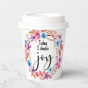 Gobelets En Papier Aujourd'hui je choisis Joie Citation Inspirante Fl