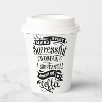 Derrière Chaque Femme Réussie Est Le Café