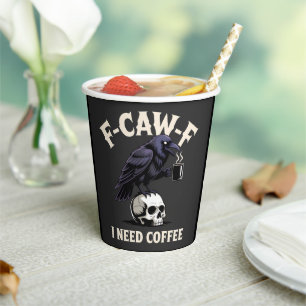 Gobelets En Papier F-Caw-F I Need Coffee Features Crow Raven Funny