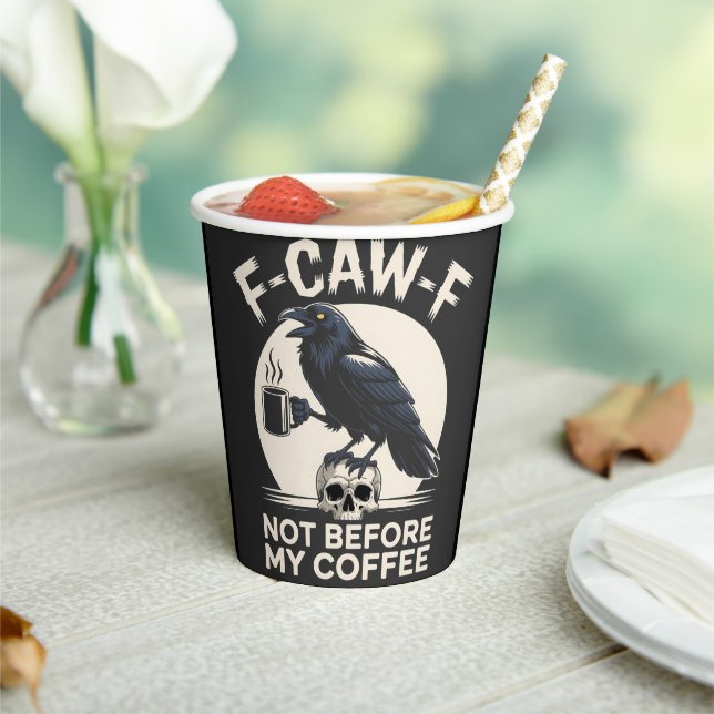 Gobelets En Papier F-Caw-F Pas Avant Mon Café Drôle Corbeau (Insitu)