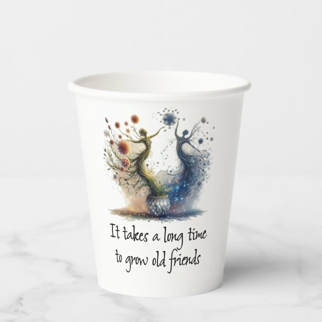 Gobelets En Papier Il faut du temps pour développer de vieux amis (Recto)