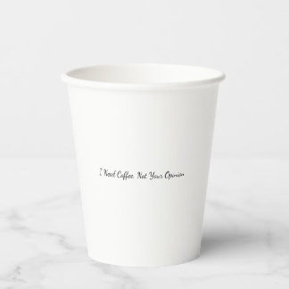 Gobelets En Papier J'ai besoin de café, pas de votre opinion Tasse à 