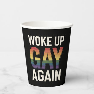 Gobelets En Papier Je me suis réveillé encore gay drôle Fierté LGBTQ 