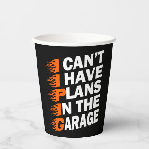 Gobelets En Papier Je ne peux pas avoir des plans dans le garage