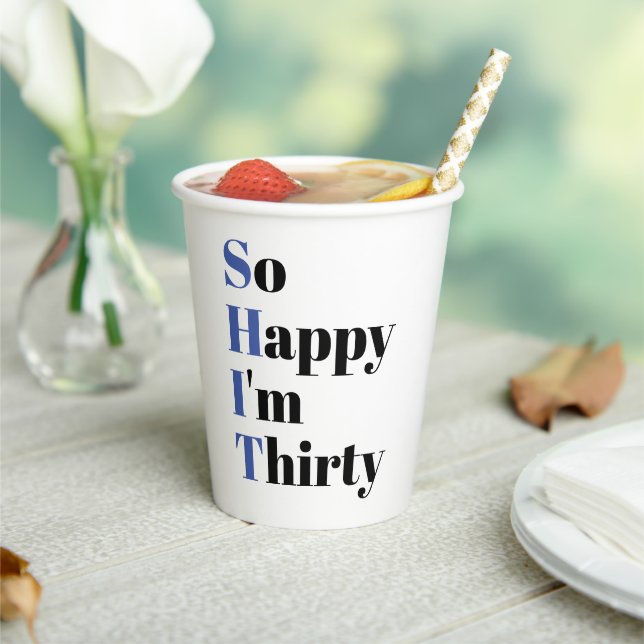 Gobelets En Papier Je suis heureux d'être à la 30ème fête d'anniversa (Insitu)