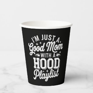 Gobelets En Papier Je suis juste une bonne mère avec une playlist de