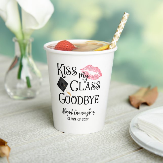 Gobelets En Papier Kiss My Class Goodbye Funny Graduation (Insitu)