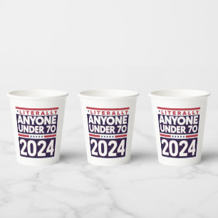 Gobelets En Papier Literalement n'importe qui d'autre 2024 Président