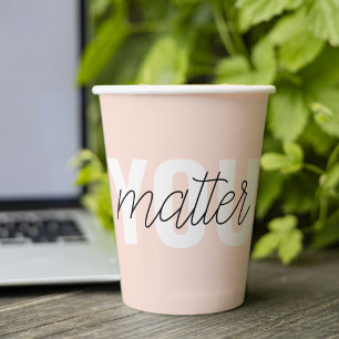 Gobelets En Papier Moderne Pastel Rose Vous Comptez Inspiration Citat