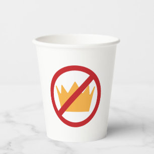 Gobelets En Papier PAS DE ROIS ! Anti-Trump