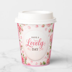 Gobelets En Papier Tasse rose rose 'Passez une journée merveilleuse'