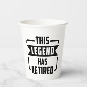 Gobelets En Papier the legend has retired T-Shirt